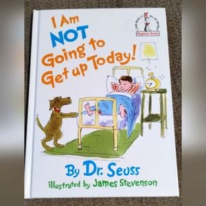 IAm Not Going to Get Up Today!- by Dr. Seus